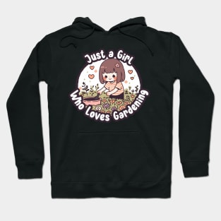 Just a Girl Who Loves Gardening Hoodie